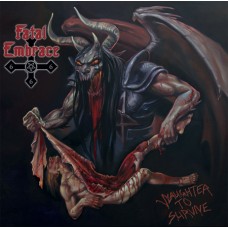 FATAL EMBRACE - Slaughter To Survive CD